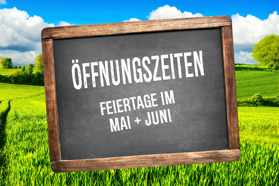 Geänderte Öffnungszeiten: Feiertage im Mai und Juni